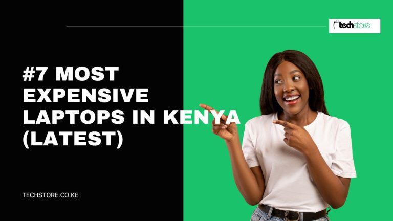 #7 Most Expensive Laptops in Kenya (Latest)