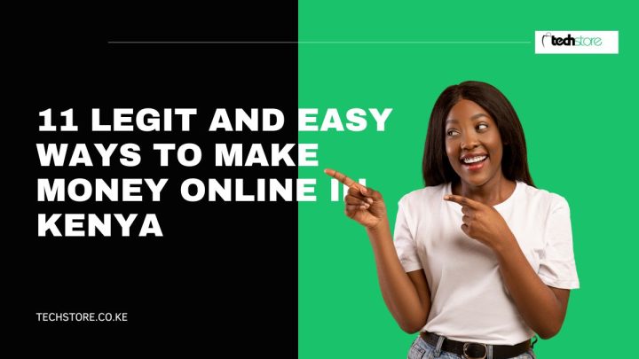 11 Legit and Easy Ways to Make Money Online in Kenya
