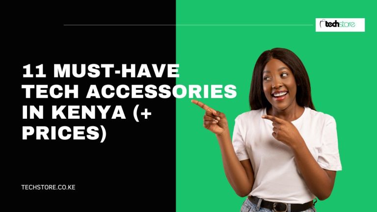 11 Must-Have Tech Accessories in Kenya (+ Prices)