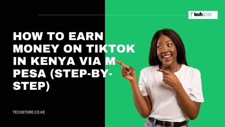 How to Earn Money on TikTok in Kenya via M-Pesa (Step-by-Step)