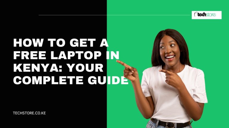 How to Get a Free Laptop in Kenya: Your Complete Guide