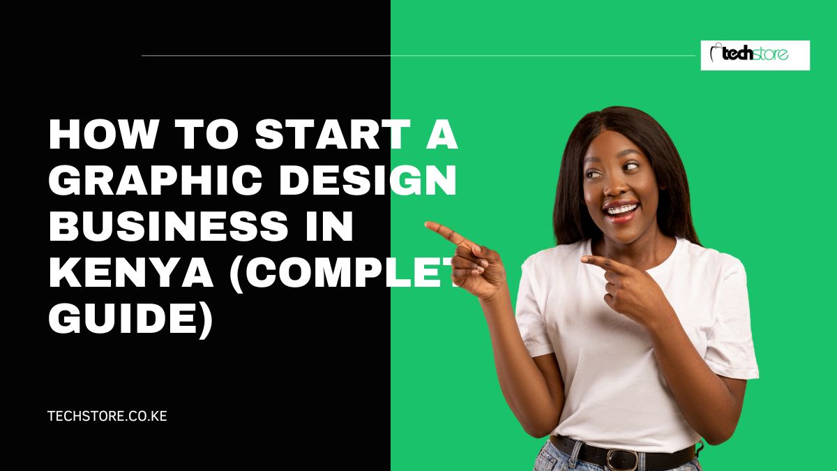 How to Start a Graphic Design Business in Kenya (Complete Guide) [2026 ...