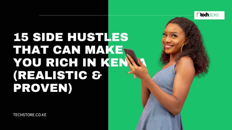 15 Side Hustles That Can Make You Rich in Kenya (Realistic & Proven)