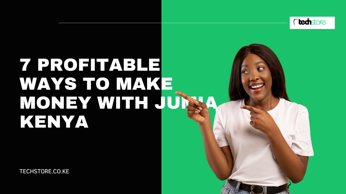 7 Profitable Ways to Make Money With Jumia Kenya