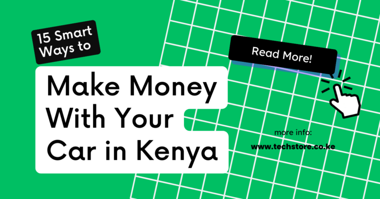 15 Smart Ways to Make Money With Your Car in Kenya