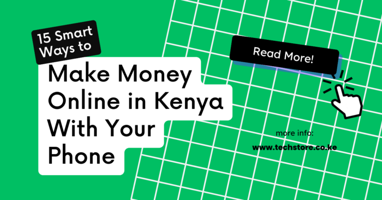 15 Ways to Make Money Online in Kenya With Your Phone