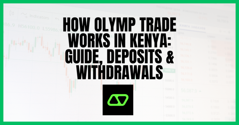 How Olymp Trade Works in Kenya: Guide, Deposits & Withdrawals