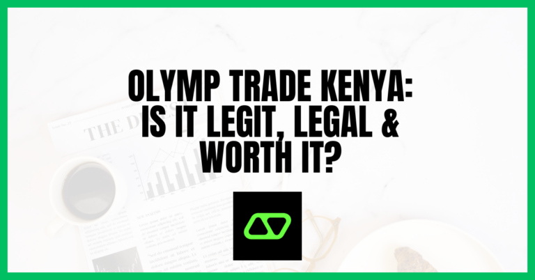 Olymp Trade Kenya: Is It Legit, Legal & Worth It?