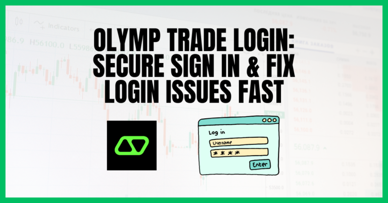 Olymp Trade Login: Secure Sign In & Fix Login Issues Fast